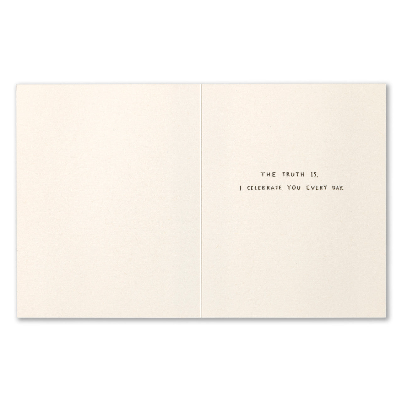 Love Muchly Birthday Card - I Know It's Your Birthday, But...