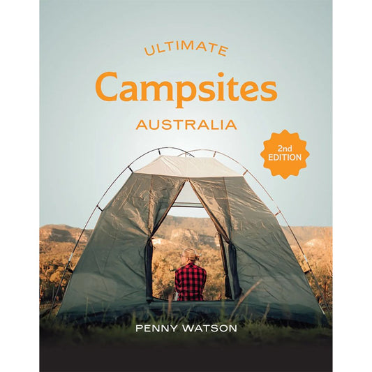Ultimate Campsites: Australia 2nd edition