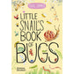 Little Snail's Book of Bugs
