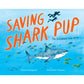 Saving Shark Pup - The Incredible True Story