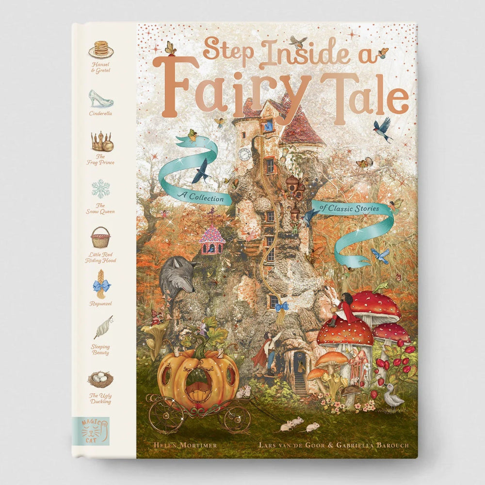 Step Inside a Fairy Tale: A Collection of Classic Stories