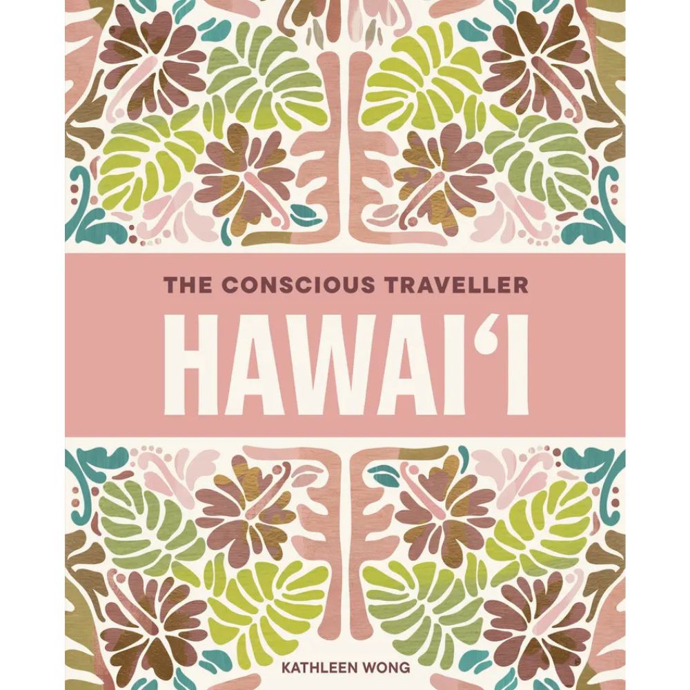The Conscious Traveller Hawai'i
